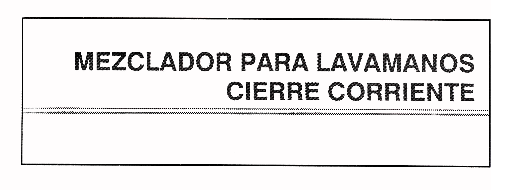 Mezclador Cierre Corriente